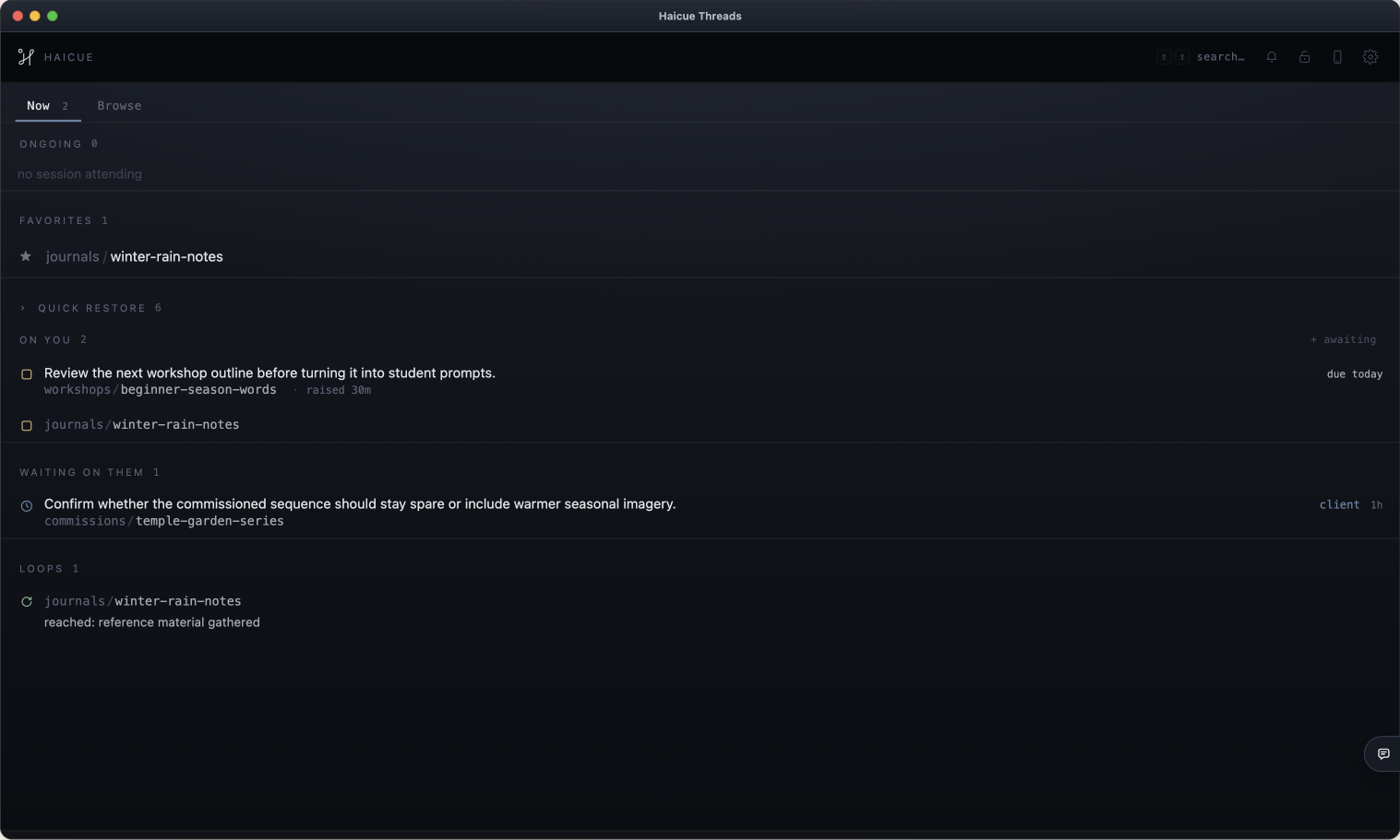 Haicue Now view showing a writing workspace with favorite threads, On you, Waiting on them, and loop status.